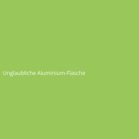 Unglaubliche Aluminium-Flasche