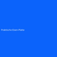 Praktische Eisen-Platte