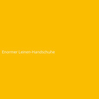 Enormer Leinen-Handschuhe