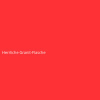 Herrliche Granit-Flasche